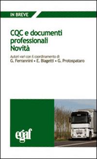 CQC e documenti professionali - Giuseppina Ferrannini, Emanuele Biagetti, Giandomenico Protospataro - Libro Egaf 2014, In breve | Libraccio.it
