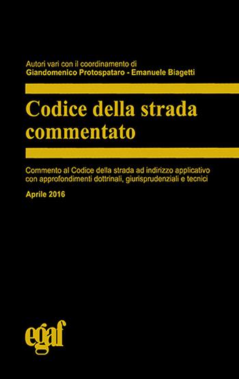 Codice della strada commentato  - Libro Egaf 2016, Codici | Libraccio.it