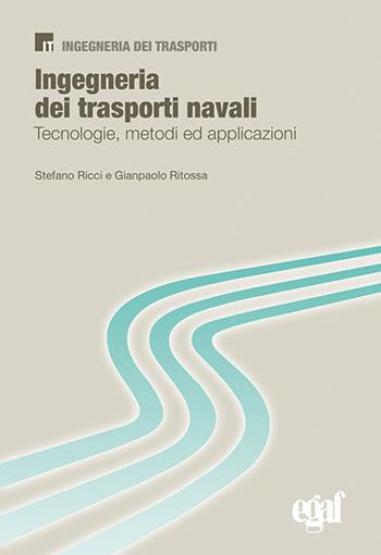 Ingegneria dei trasporti navali  - Libro Egaf 2019, Ingegneria dei trasporti | Libraccio.it