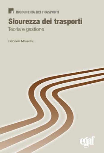 Sicurezza dei trasporti  - Libro Egaf 2019, Ingegneria dei trasporti | Libraccio.it