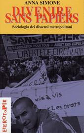 Divenire sans papiers. Socioantropologia dei dissensi metropolitani