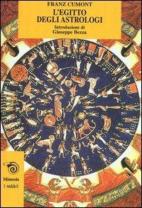 L' Egitto degli astrologi - Franz Cumont - Libro Mimesis 2003, I cabiri | Libraccio.it