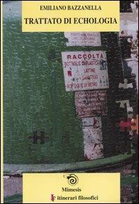 Trattato di echologia - Emiliano Bazzanella - Libro Mimesis 2003, IF. Itinerari filosofici | Libraccio.it