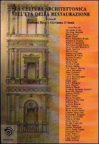 La cultura architettonica nell'età della Restaurazione  - Libro Mimesis 2003 | Libraccio.it