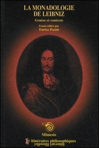La monodologie de Leibniz. Genèse et contexte - Enrico Pasini - Libro Mimesis 2005, IF. Itinerari filosofici | Libraccio.it