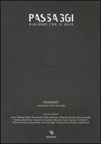 Passaggi. Dialoghi con il buio. Ediz. italiana e inglese  - Libro Mimesis 2006, Interferenze | Libraccio.it
