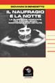 Il naufragio e la notte. La questione migrante tra accoglienza, indifferenza e ostilità - Giovanni Di Benedetto - Libro Mimesis 2006 | Libraccio.it