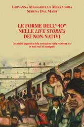 Le forme dell'io nelle life stories dei no nativi. Un'analisi linguistica della costruzione della refenza a sè in testi orali immigrati