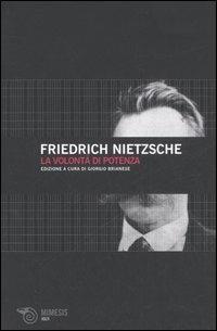La volontà di potenza - Friedrich Nietzsche - Libro Mimesis 2006, Volti | Libraccio.it
