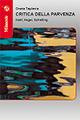 Critica della parvenza. Kant, Hegel, Schelling - Grazia Tagliavia - Libro Mimesis 2007, Mimesis | Libraccio.it