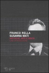 Nietzsche: arte e verità. Una introduzione - Franco Rella, Susanna Mati - Libro Mimesis 2007, Volti | Libraccio.it