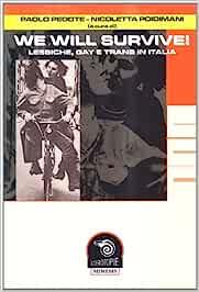 We will survive! Lesbiche, gay e trans in Italia - Paolo Pedote - Libro Mimesis 2007, Eterotopie | Libraccio.it
