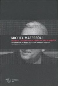 Reliance. Itinerari tra modernità e postmodernità - Michel Maffesoli - Libro Mimesis 2007, Volti | Libraccio.it
