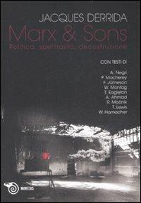 Marx & sons. Politica, spettralità, decostruzione - Jacques Derrida - Libro Mimesis 2008 | Libraccio.it