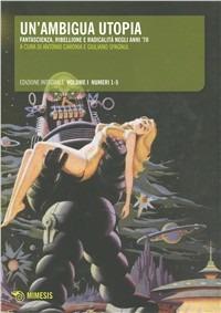 Un'ambigua utopia. Vol. 1: 1-5  - Libro Mimesis 2008, Fantascienza e società | Libraccio.it