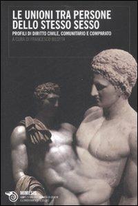 Le unioni tra persone dello stesso sesso. Profili di diritto civile, comunitario e comparato  - Libro Mimesis 2008, LGBT. Studi sull'identità di genere e l'orientamento sessuale | Libraccio.it