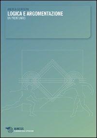 Logica e argomentazione. Un prontuario - Andrea Gilardoni - Libro Mimesis 2008, Il quadrato delle opposizioni. Elenchos | Libraccio.it