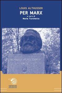 Per Marx - Louis Althusser - Libro Mimesis 2008, Althusseriana | Libraccio.it