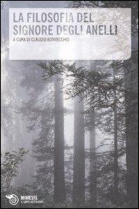 La filosofia del Signore degli Anelli  - Libro Mimesis 2009, Il caffè dei filosofi | Libraccio.it
