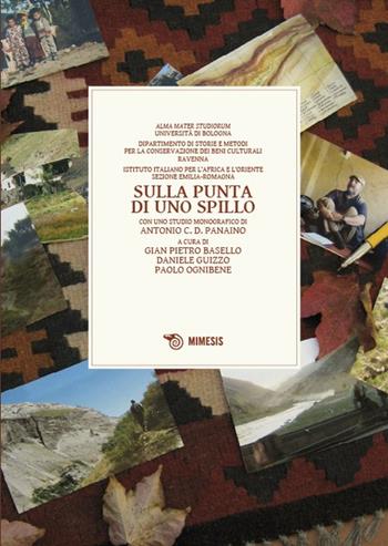 Sulla punta di uno spillo. Rapporto preliminare della spedizione etnografica italiana nella valle dello Yaghnob - Antonio Panaino - Libro Mimesis 2009, Isiao-Mimesis | Libraccio.it