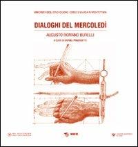 I dialoghi del mercoledì - Augusto Romano Burelli - Libro Mimesis 2009 | Libraccio.it
