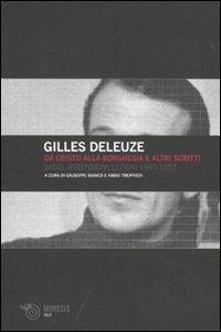 Da Cristo alla borghesia e altri scritti. Saggi, recensioni, lezioni 1945-1957 - Gilles Deleuze - Libro Mimesis 2009, Volti | Libraccio.it