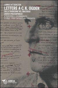 Lettere a C. K. Ogden. Sulla traduzione del «Tractatus logico-philosophicus» - Ludwig Wittgenstein - Libro Mimesis 2009, Filosofie analitiche. Linguaggio | Libraccio.it