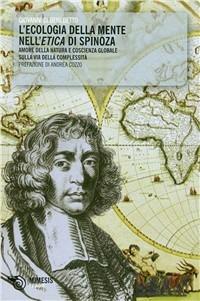 L'ecologia della mente nell'etica di Spinoza. Amore della natura e coscienzxa globale sulla via della complessità - Giovanni Di Benedetto - Libro Mimesis 2009, Ghibli | Libraccio.it