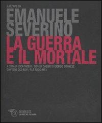 La guerra e il mortale. 2 CD Audio formato MP3. Con Audiolibro - Emanuele Severino - Libro Mimesis 2009, Voce del filosofo | Libraccio.it