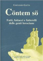 Cöntem sö. Fatti, fattacci e fatterelli delle genti bresciane