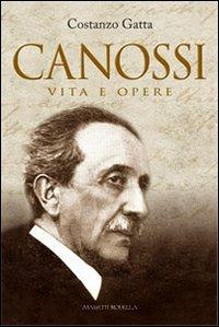 Canossi. Vita e opere - Costanzo Gatta - Libro La Compagnia della Stampa 2012, Grande Brescia | Libraccio.it