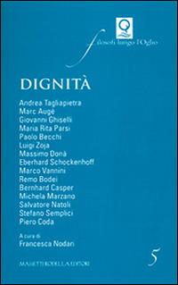 Dignità  - Libro La Compagnia della Stampa 2012, Filosofi lungo l'Oglio | Libraccio.it