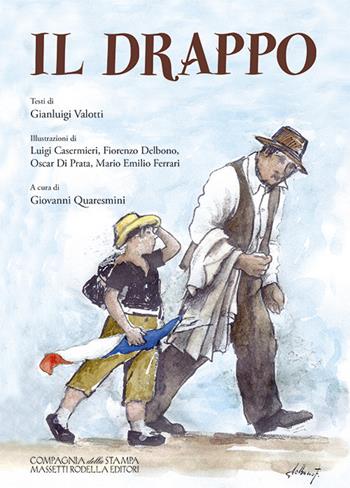 Il drappo - Gianluigi Valotti - Libro La Compagnia della Stampa 2017 | Libraccio.it