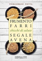 Chicchi di salute. Frumento, farri, segale, avena