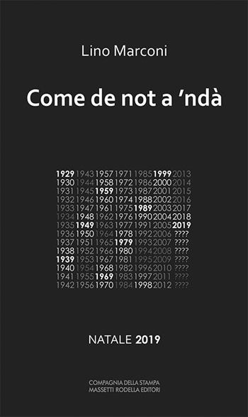 Come de not a 'ndà. Natale 2019 - Lino Marconi - Libro La Compagnia della Stampa 2019 | Libraccio.it
