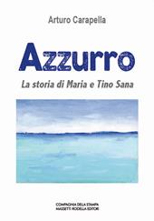 Azzurro. La storia di Maria e Tino Sana