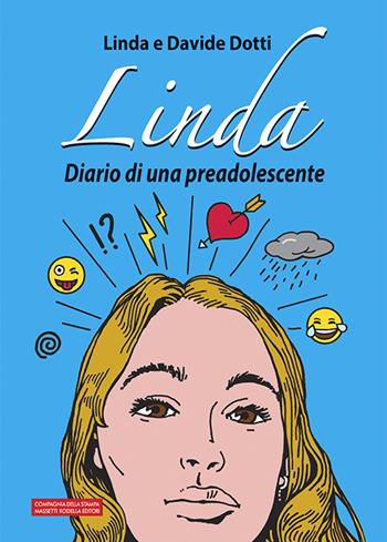 Linda. Diario di una preadolescente - Davide Dotti, Linda Dotti - Libro La Compagnia della Stampa 2022, Narrativa | Libraccio.it