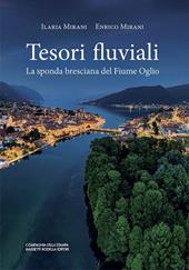 Tesori fluviali. La sponda bresciana del fiume Oglio