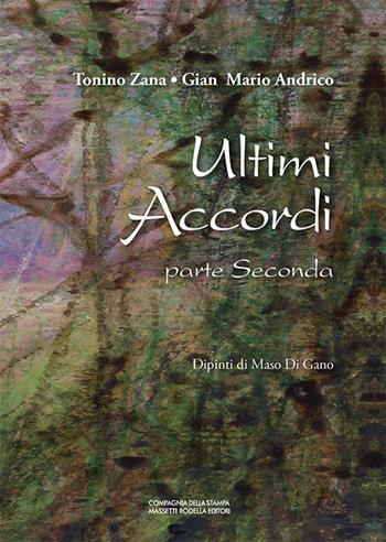 Ultimi accordi. Vol. 2 - Tonino Zana, Gian Mario Andrico - Libro La Compagnia della Stampa 2022 | Libraccio.it