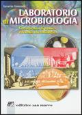 Laboratorio di microbiologia. Corso pratico di tecnica ed analisi microbiologica