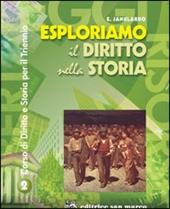 Esploriamo il diritto nella storia. Corso di diritto e storia. Per il triennio dei Licei e degli Ist. Magistrali. Con espansione online. Vol. 2