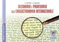 Dizionario e prontuario dell'enogastronomia internazionale. Per gli Ist. professionali. Con CD-ROM. - Emanuele Gnemmi, Barbara Romano - Libro Editrice San Marco (Ponteranica) 2007, Alberghiero ristorazione | Libraccio.it