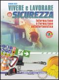 Vivere e lavorare in sicurezza. Per le Scuole superiori. Con CD-ROM. - Sergio Luzzi - Libro Editrice San Marco (Ponteranica) 2009 | Libraccio.it