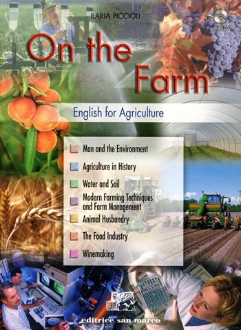 On the farm. English for agriculture. e professionali. Con CD Audio. Con espansione online - Ilaria Piccioli - Libro San Marco (Ponteranica) 2007 | Libraccio.it