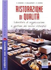 Ristorazione di qualità. Laboratorio di organizzazione e gestione dei servizi ristorativi. Per gli Ist. professionali alberghieri. Con espansione online