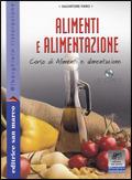 Alimenti e alimentazione. Con quaderno operativo. Con espansione online. Per gli Ist. professionali alberghieri. Con CD-ROM - Salvatore Faro - Libro San Marco (Ponteranica) 2008, Alberghiero ristorazione | Libraccio.it