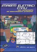 Impianti elettrici civili. Con schemario ed esercitazioni pratiche. Per gli Ist. tecnici e professionali. Con CD-ROM. - Massimo Barezzi - Libro Editrice San Marco (Ponteranica) 2008 | Libraccio.it
