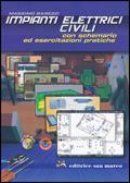 Impianti elettrici civili. Con schemario ed esercitazioni pratiche. e professionali. Con CD-ROM. Con espansione online - Massimo Barezzi - Libro San Marco (Ponteranica) 2008 | Libraccio.it