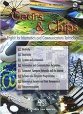 Gears & chips. English for information and communications technology. Ediz. bilingue. Con CD Audio. Con espansione online