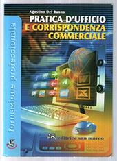 Pratica d'ufficio e corrispondenza commerciale. Moduli di tecnica commerciale e organizzazione aziendale. Con espansione online. e professionali